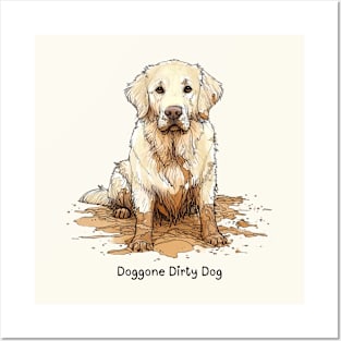 Doggone Dirty Dog - Golden Retriever Posters and Art